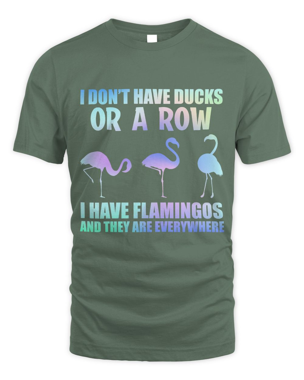 i dont have ducks i have flamingos cute flamingo lover gift