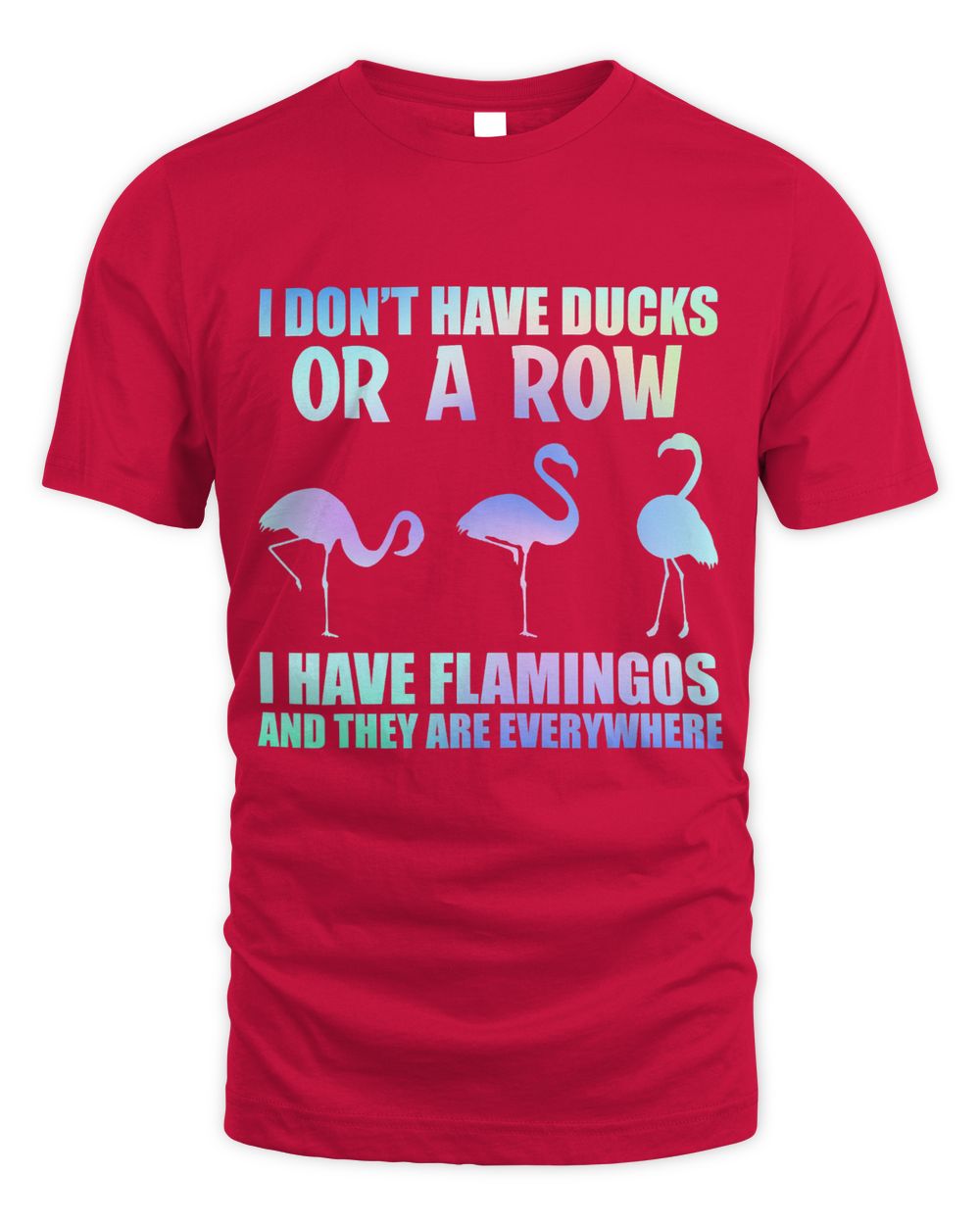 i dont have ducks i have flamingos cute flamingo lover gift