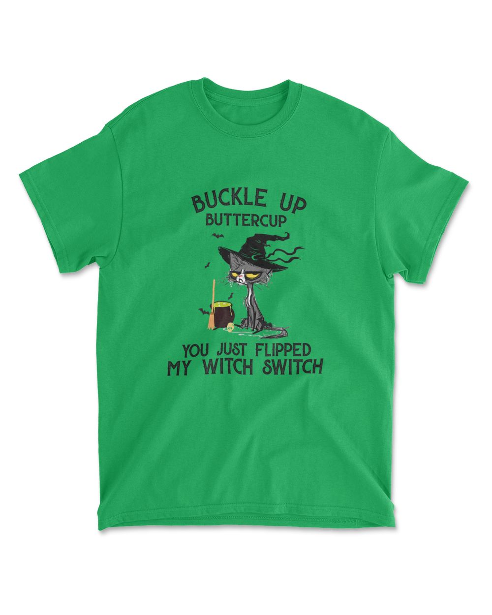 Cat Buckle Up Buttercup You Just Flipped My Witch Switch T-Shirt (11)