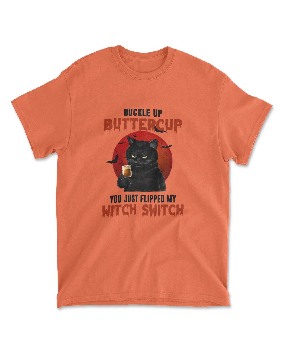 Cat Buckle Up Buttercup You Just Flipped My Witch Switch T-Shirt (12)