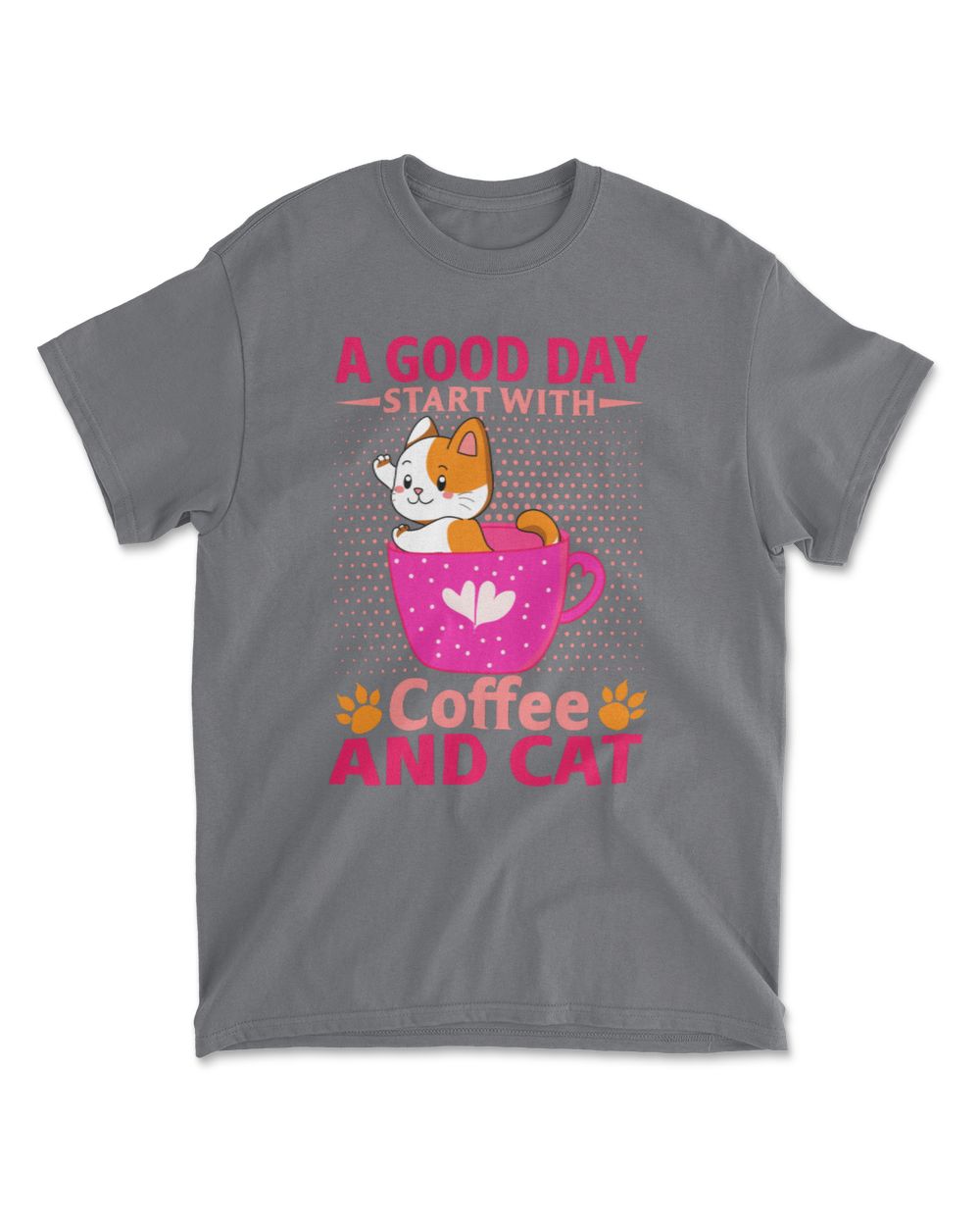 Cat lover A good day start with coffee and cat