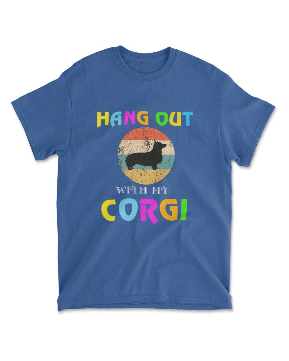 HANG OUT WITH MY CORGI