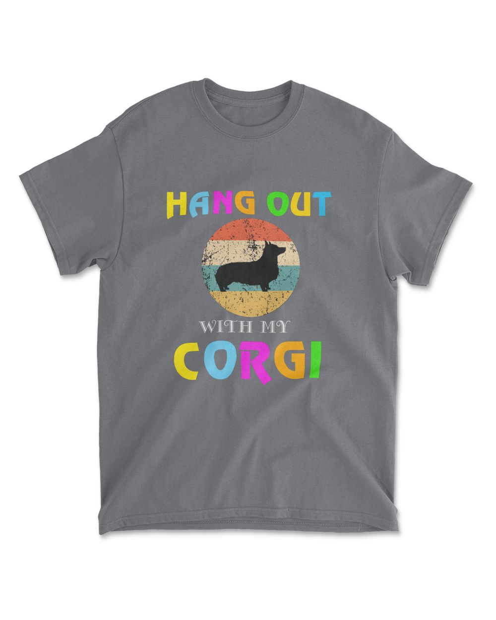 HANG OUT WITH MY CORGI
