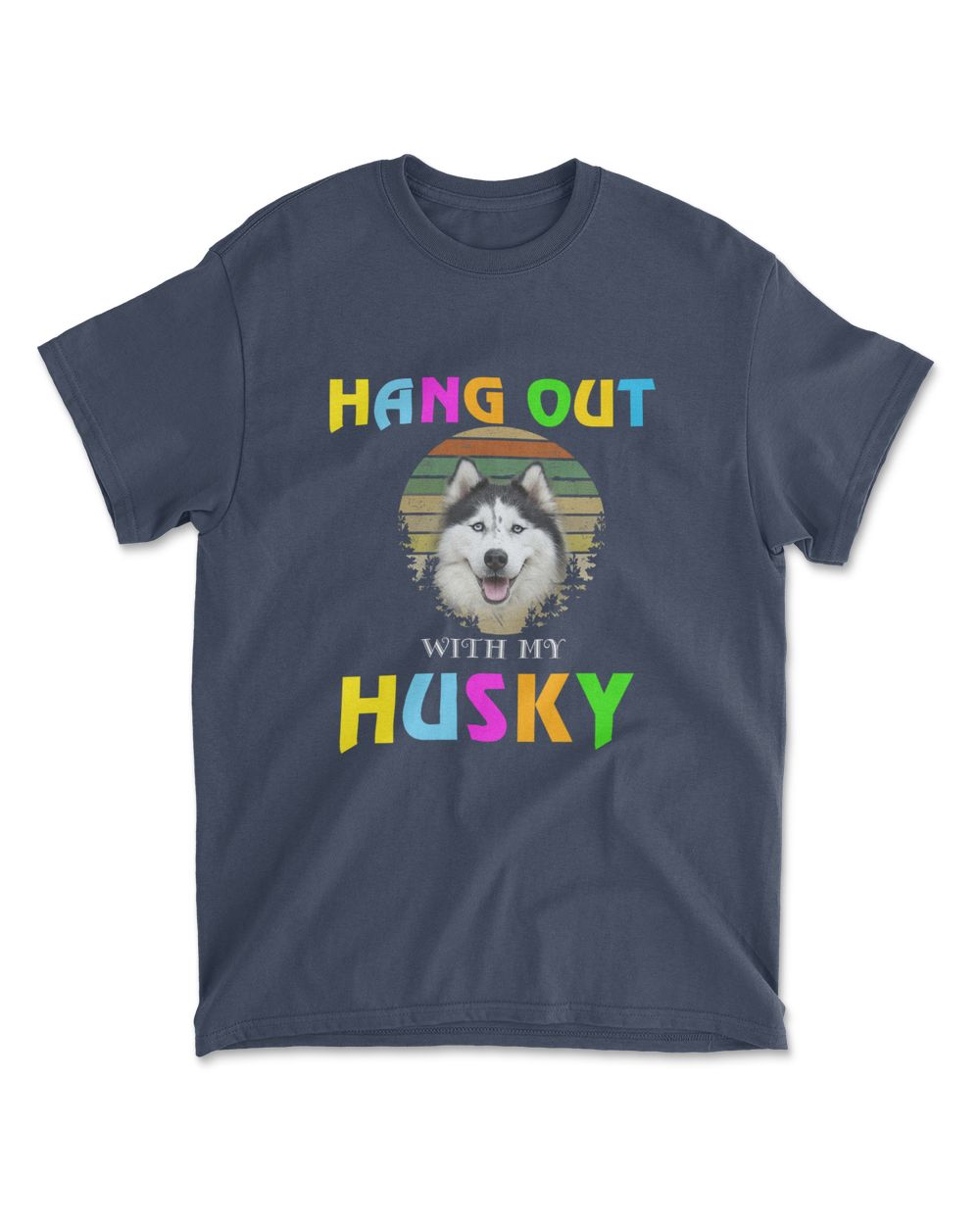 HANG OUT WITH MY HUSKY