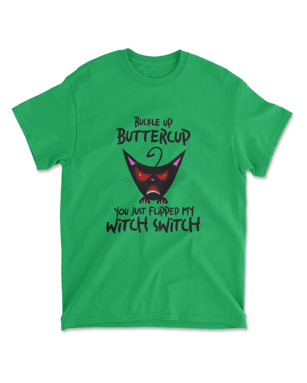 Cat Buckle Up Buttercup You Just Flipped My Witch Switch T-Shirt (8)