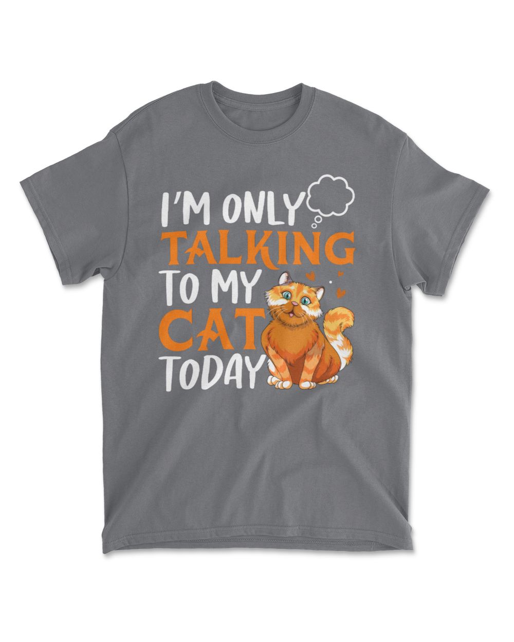 I'm only talking to my cat today