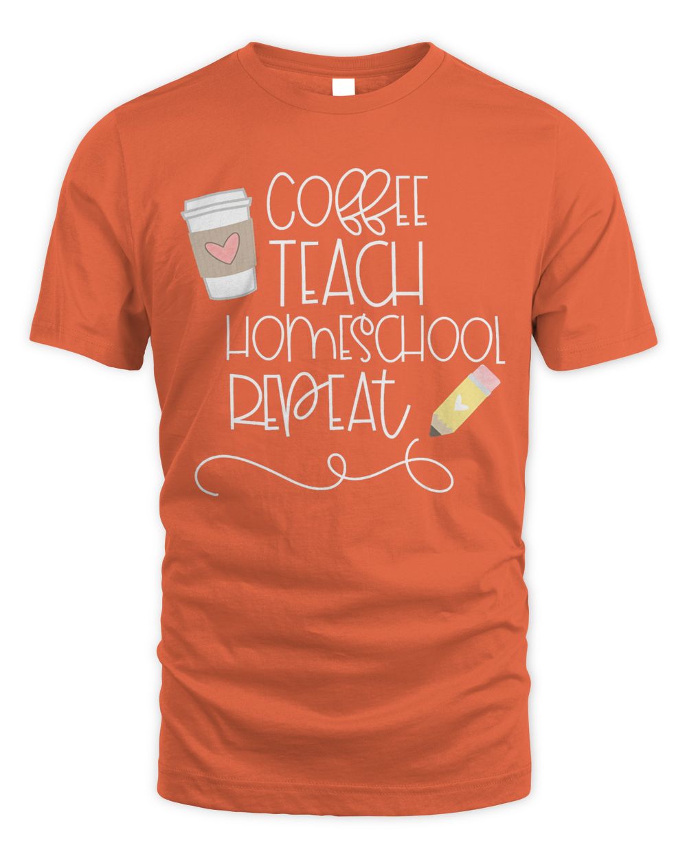 Coffee Teach HOMESCHOOL Repeat, Cute pencil and coffee heart T-Shirt