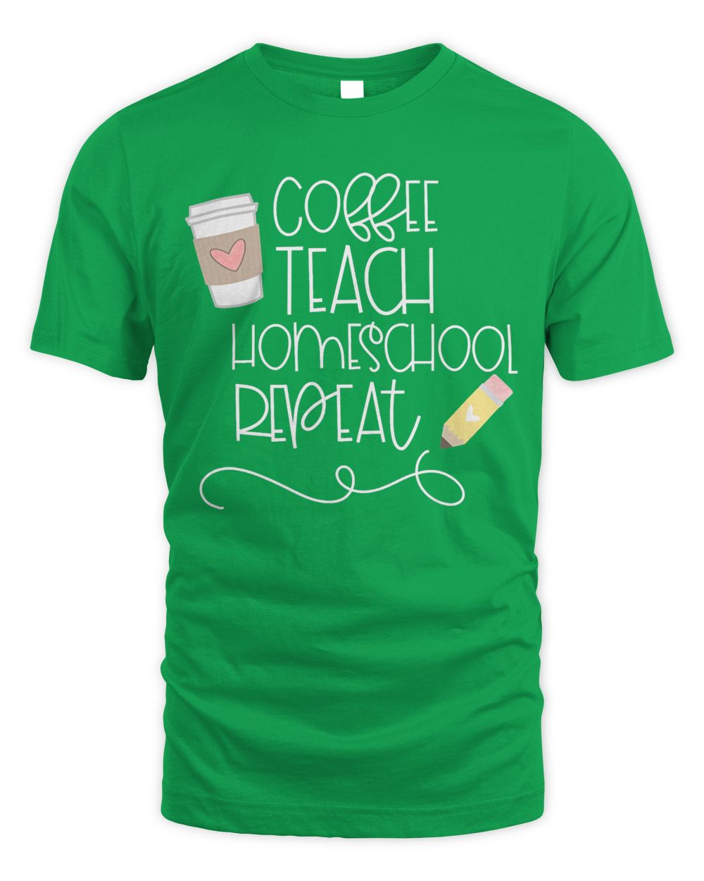 Coffee Teach HOMESCHOOL Repeat, Cute pencil and coffee heart T-Shirt