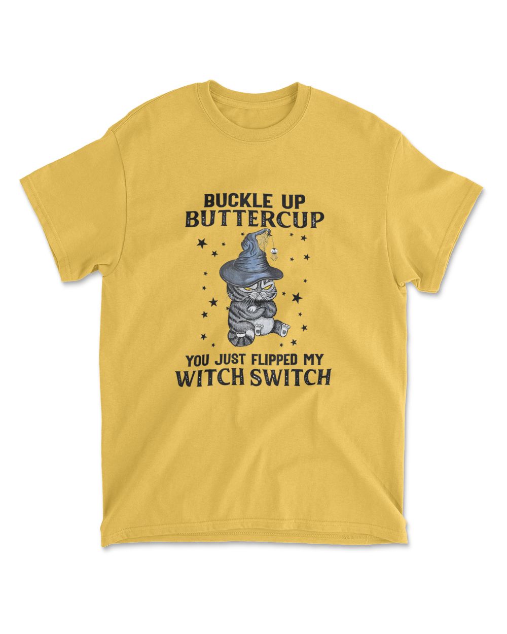 Cat Buckle Up Buttercup You Just Flipped My Witch Switch T-Shirt (13)