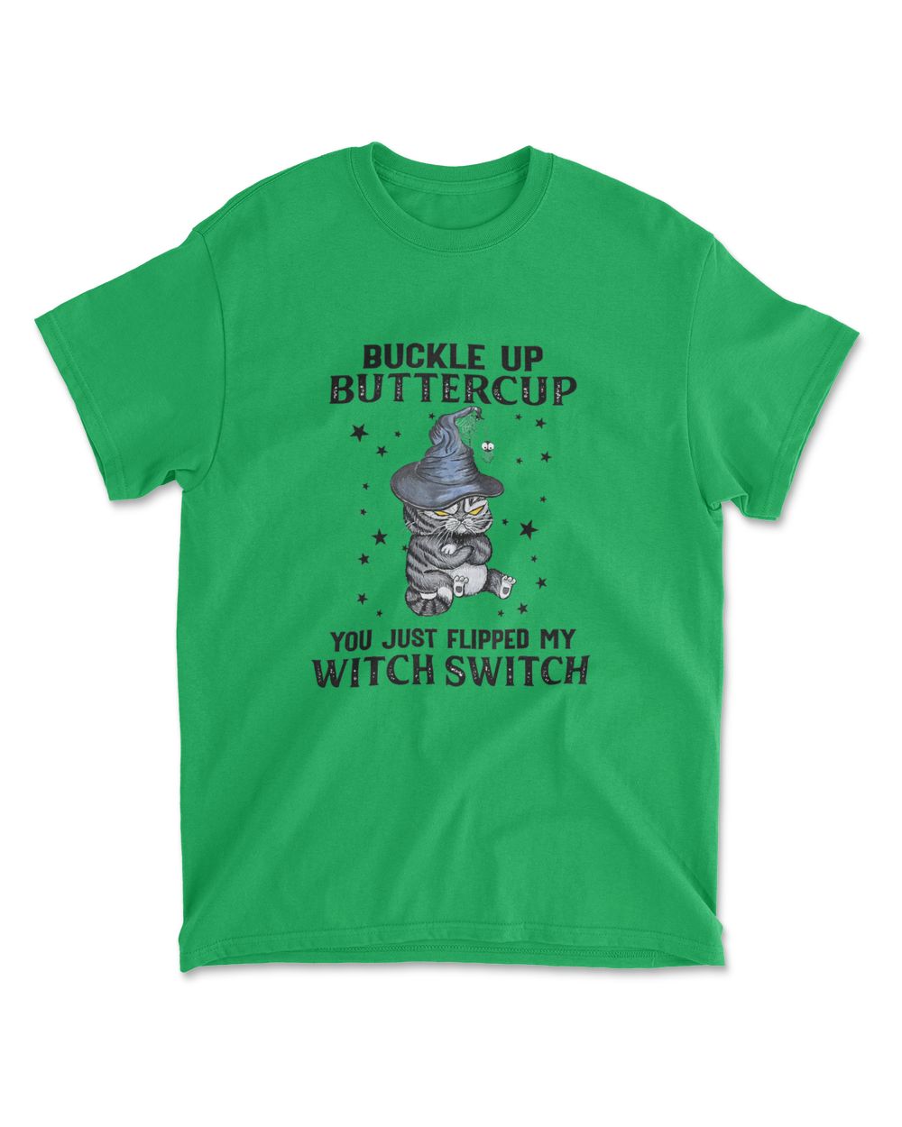 Cat Buckle Up Buttercup You Just Flipped My Witch Switch T-Shirt (13)