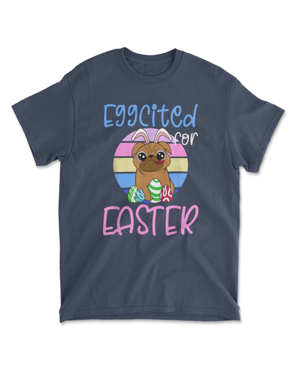 EGGCITED FOR EASTER Bunny Pug