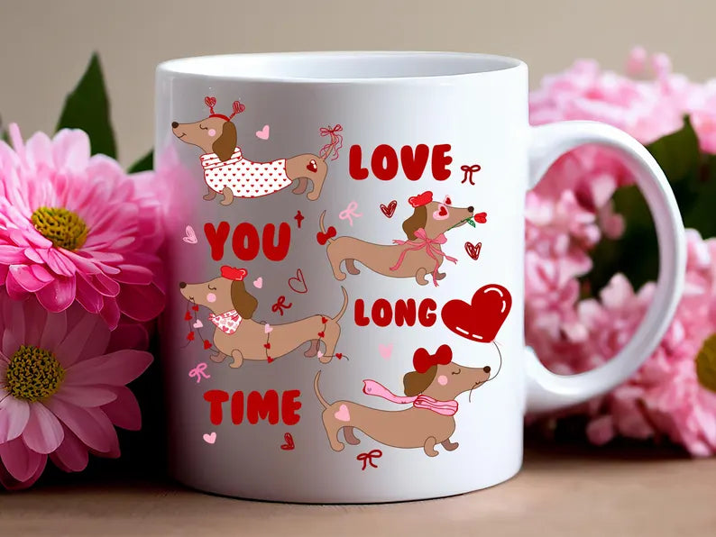 Romantic Gift, Love You Long Time Dachshund Mug, Funny Wiener Dog Lover Mug
